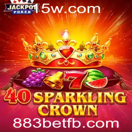 Descubra a Emoção de 40SparklingCrown no Universo de Apostas 883bet